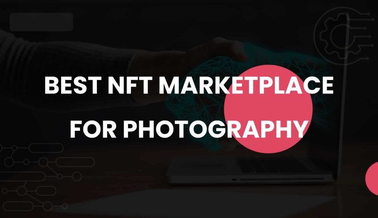 Which NFT Marketplaces Have a Strong Community and Audience for Photography